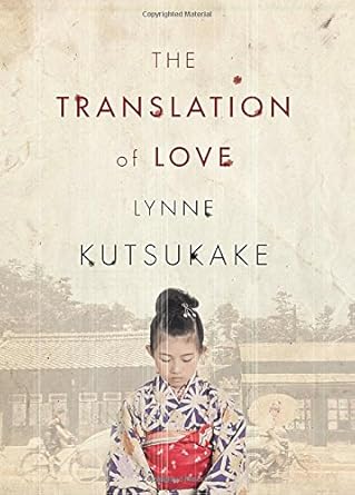 The Translation of Love by Lynne Kutsukake