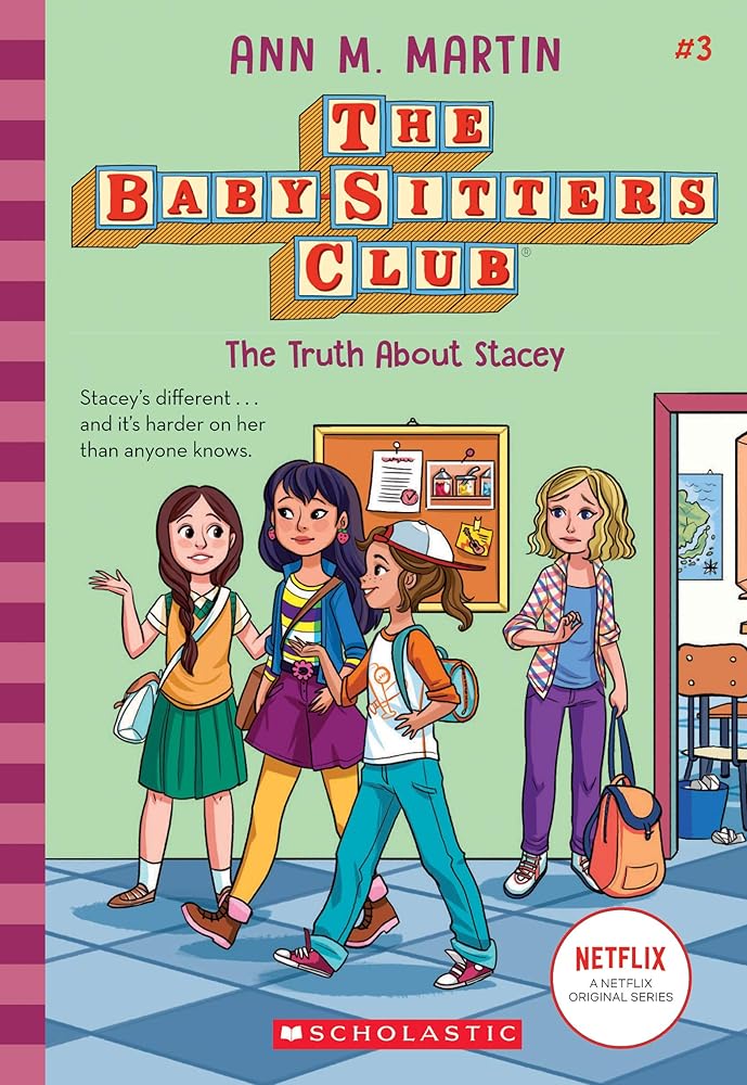 The Truth About Stacey (The Baby-Sitters Club #3) by Ann M Martin