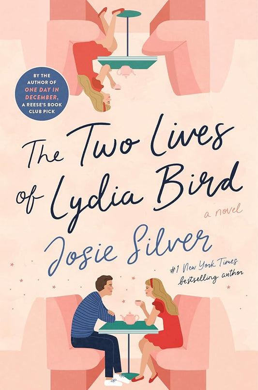 The Two Lives of Lydia Bird: A Novel by Josie Silver