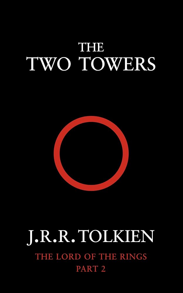 The Two Towers (Lord of the Rings, Book Two) by JRR Tolkien