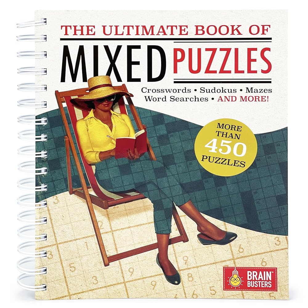 The Ultimate Book of Mixed Puzzles: More than 450 Puzzles for Adults Including Word Searches, Crosswords, Sudoku, Mazes and More! (Part of the Brain Busters Puzzle Collection) 