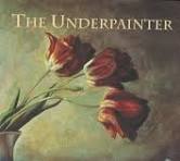 The Underpainter by Jane Urquhart