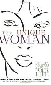 The Unique Woman by Edwin Louis Cole and Nancy Corbett Cole