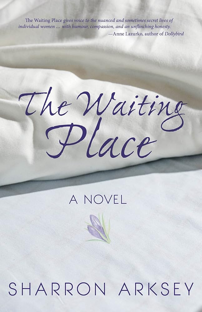 The Waiting Place by Sharron Arksey