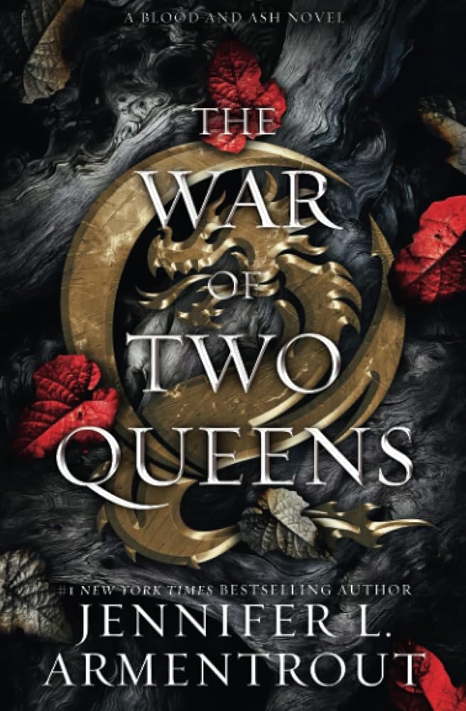 The War of Two Queens (Blood And Ash) by Jennifer L Armentrout
