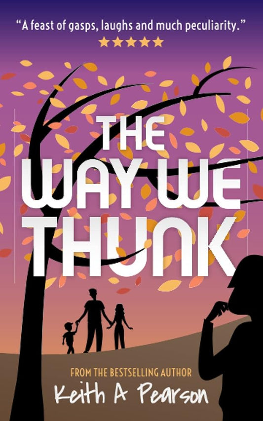 The Way We Thunk by Keith A Pearson