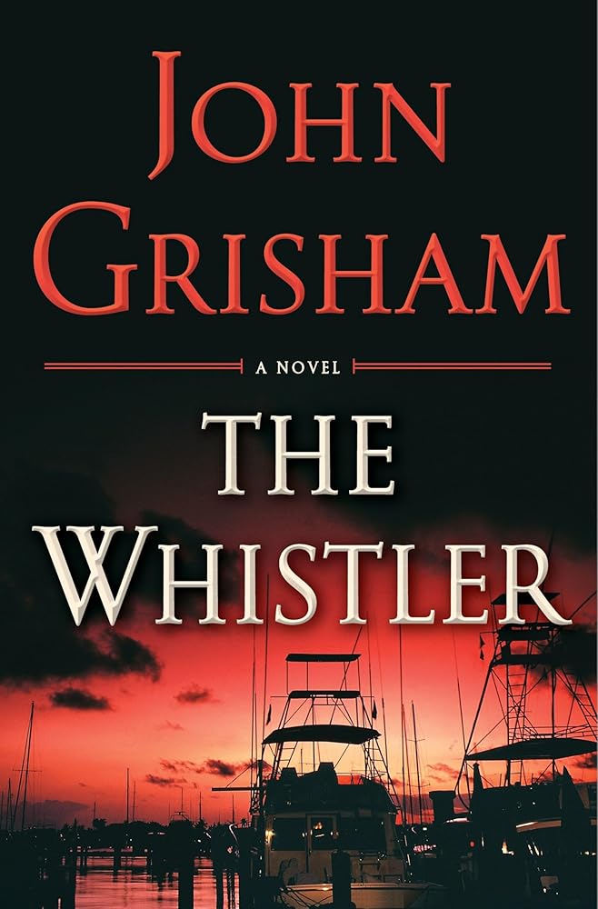 The Whistler (The Whistler #1) by John Grisham