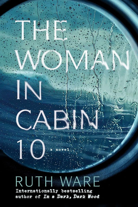 The Woman in Cabin 10 by Ruth Ware