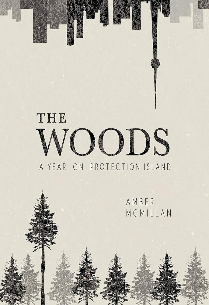 The Woods: A Year on Protection Island by Amber McMillan