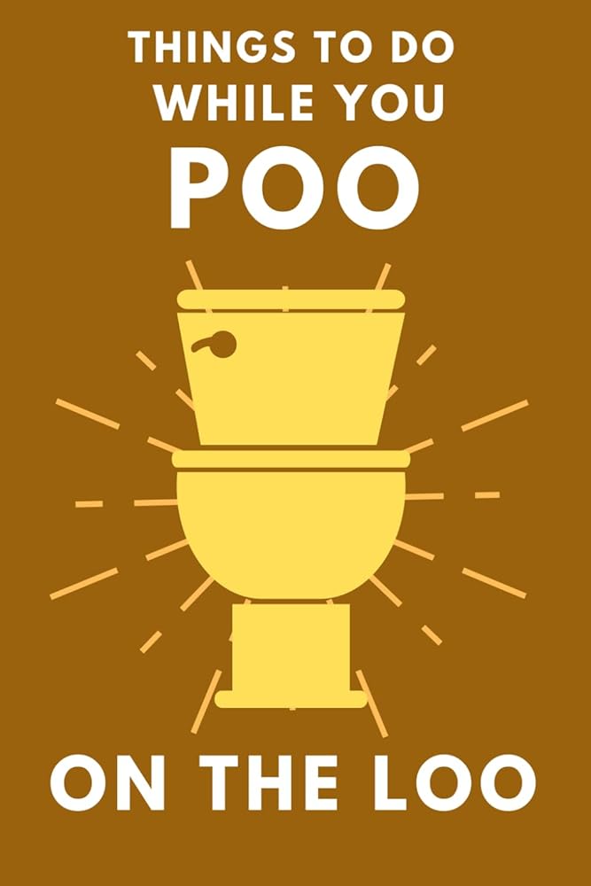 Things To Do While You Poo On The Loo: Activity Book With Funny Facts, Bathroom Jokes, Poop Puzzles, Sudoku & Much More by Alex Smart