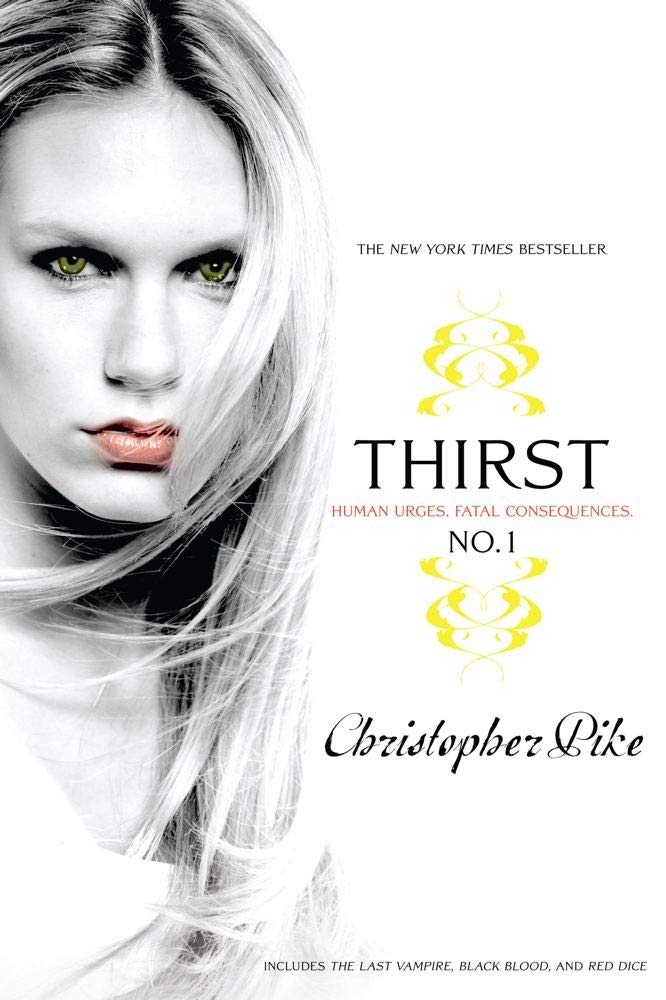 Thirst, no. 1 : Human urges, Fatal, Consequences by Christopher Pike
