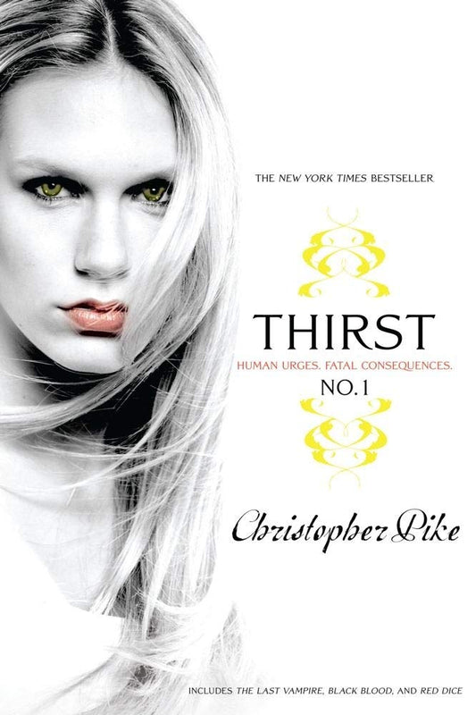 Thirst, no. 1 : Human urges, Fatal, Consequences by Christopher Pike