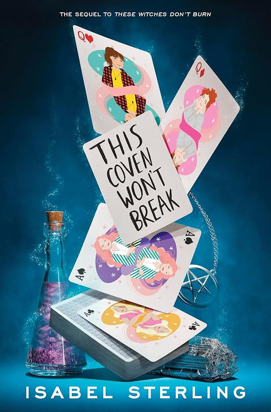 This Coven Won't Break (These Witches Don't Burn) by Isabel Sterling