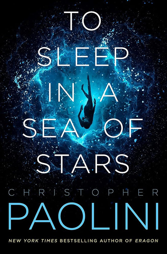 To Sleep in a Sea of Stars (Fractalverse #1) by Christopher Paolini