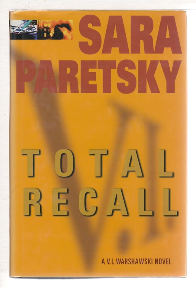 Total Recall: (V.I. Warshawski #10) by Sara Paretsky