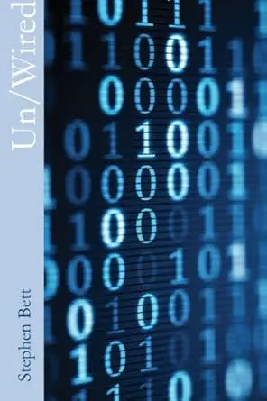 Un/Wired by Stephen Bett