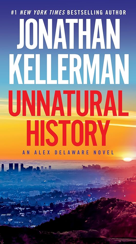 Unnatural History: An Alex Delaware Novel by Jonathan Kellerman