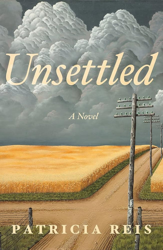 Unsettled: A Novel by Patricia Reis