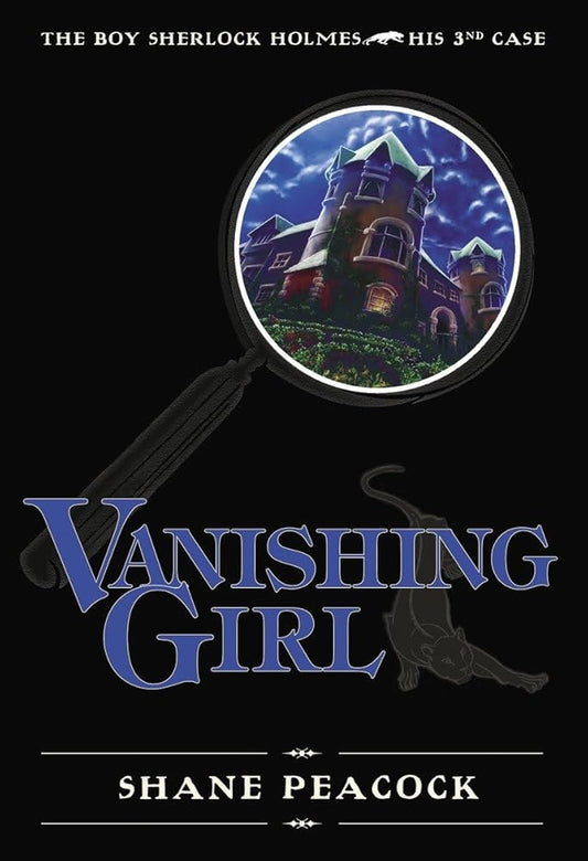 Vanishing Girl: The Boy Sherlock Holmes, His Third Case by Shane Peacock