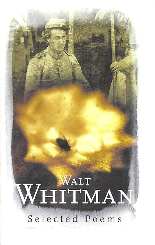 Walt Whitman: Selected Poems (Phoenix Poetry) by Walt Whitman