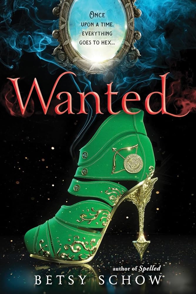 Wanted (The Storymakers, 2) by Betsy Schow
