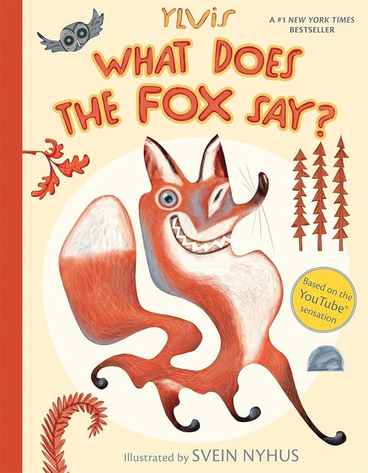 What Does the Fox Say? by Svein Nyhus
