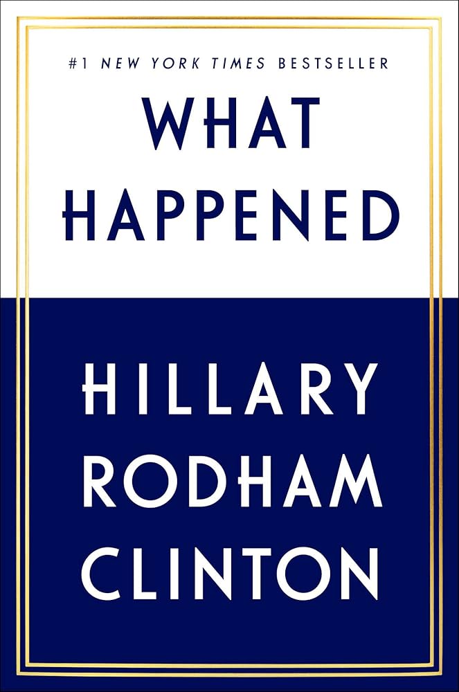 What Happened by Hillary Rodham Clinton