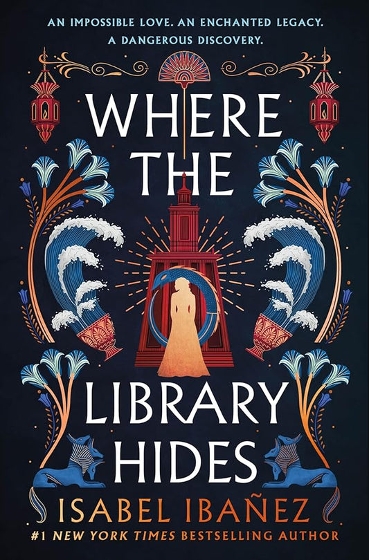 Where the Library Hides: A Novel (Secrets of the Nile, 2) by Isabel Ibanez