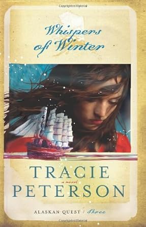 Whispers of Winter (Alaskan Quest #3) by Tracie Peterson