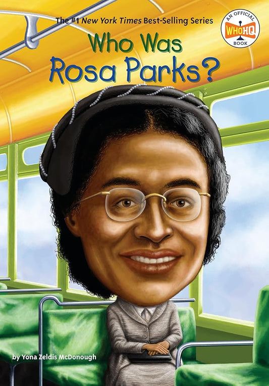 Who Was Rosa Parks?  by Yona Zeldis McDonough