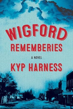 Wigford Rememberies by Kyp Harness