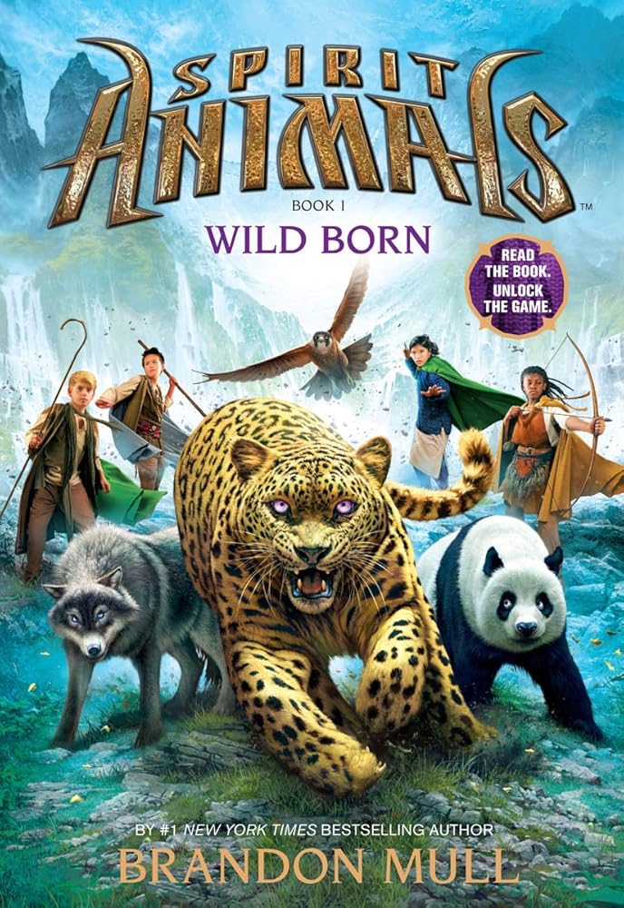 Wild Born (Spirit Animals, Book 1) by Brandon Mull