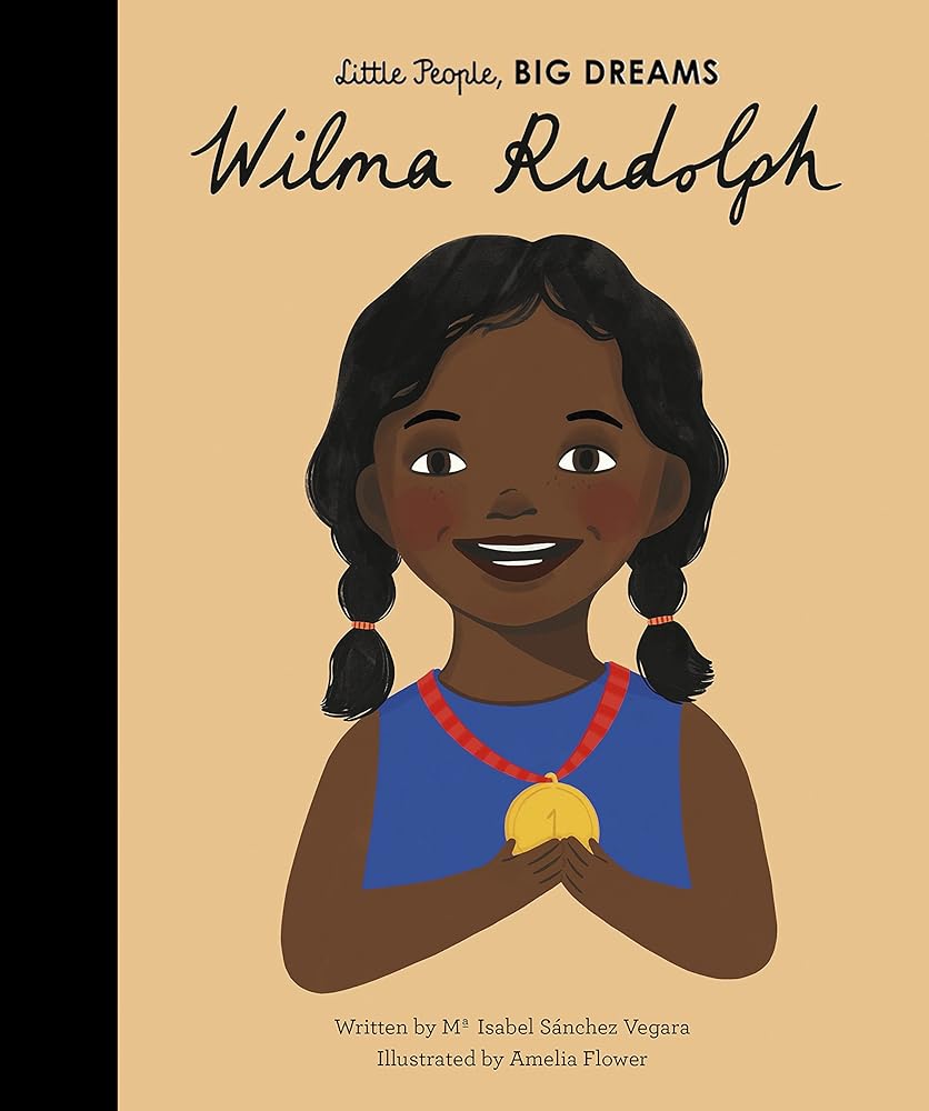 Wilma Rudolph (Little People, BIG DREAMS #27) by Maria Isabel Sanchez Vegara