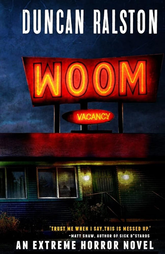 Woom (The Lonely Motel) by Duncan Ralston