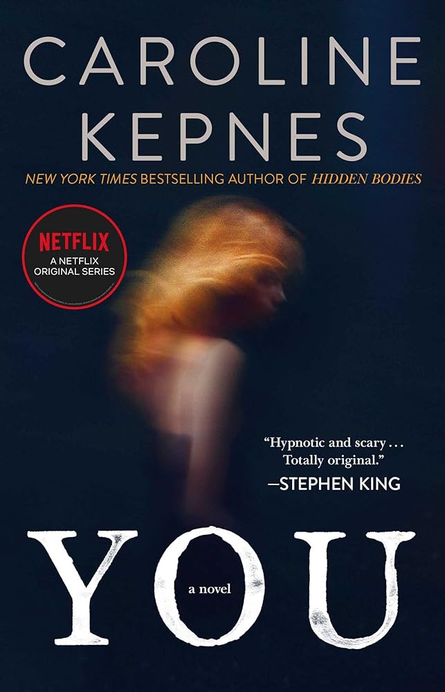 You: A Novel (1) (The You Series) by Caroline Kepnes