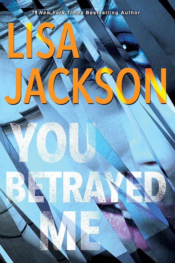 You Betrayed Me (The Cahills #3) by Lisa Jackson
