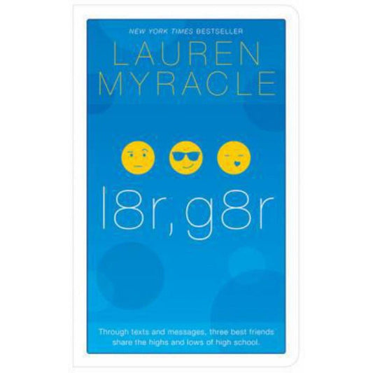 l8r, g8r - 10th Anniversary update and reissue (Internet Girls, The) by Lauren Myracle