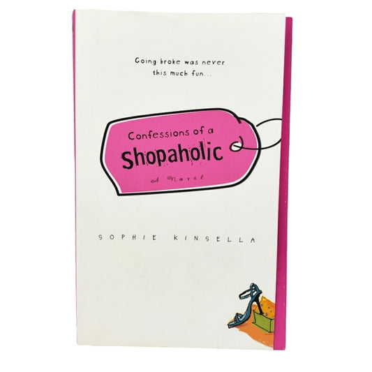 Confessions of a Shopaholic (Shopaholic, No 1)  by Sophie Kinsella